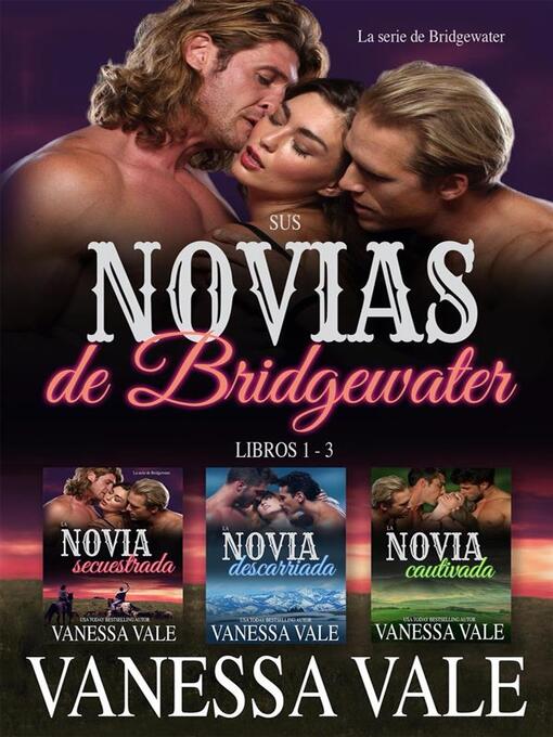 Title details for Sus novias de Bridgewater--Libros 1--3 by Vanessa Vale - Available